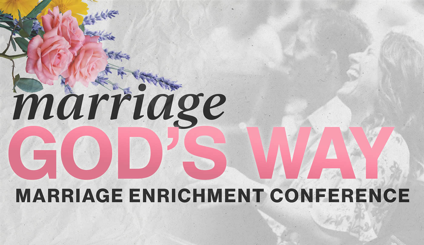 Marriage God's Way Enrichment Conference