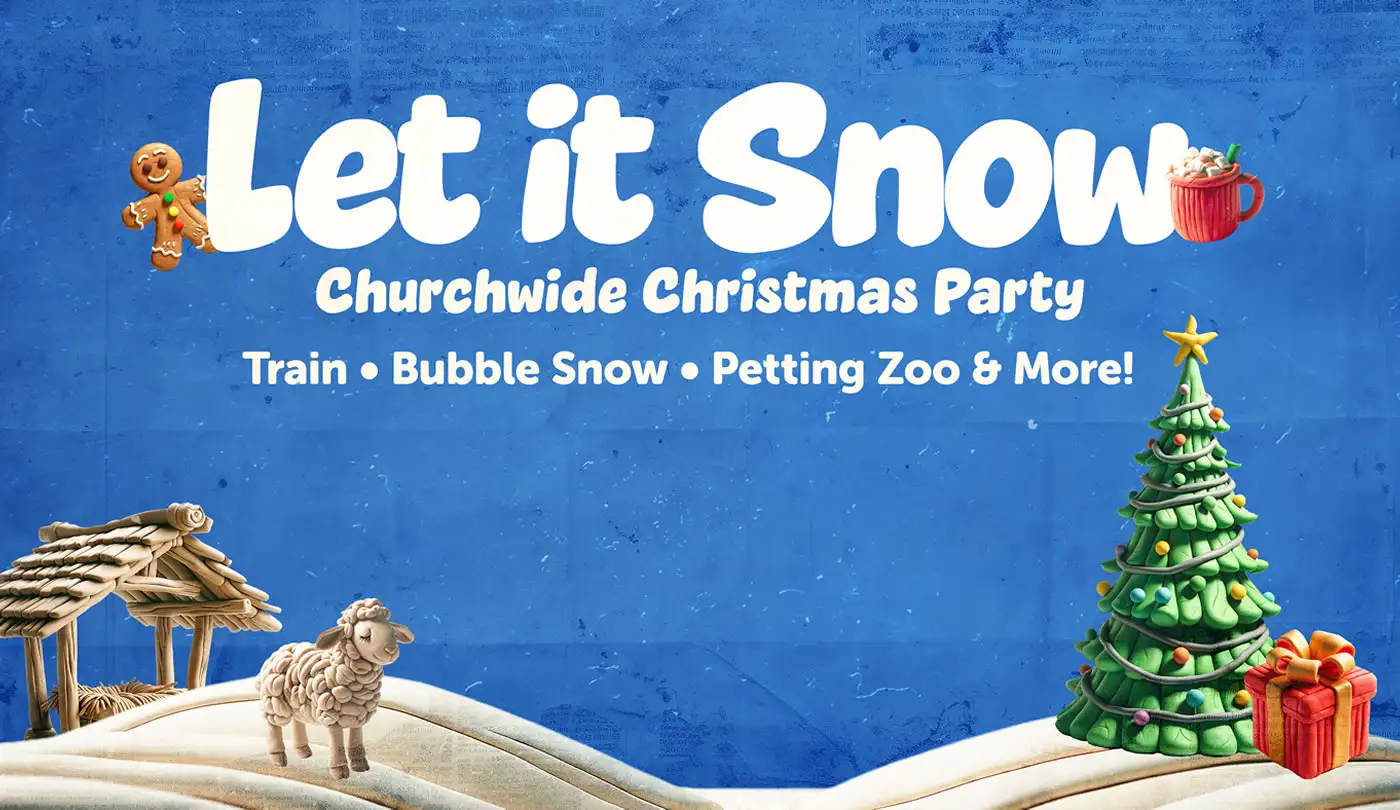 Let It Snow | Church-wide Christmas Party