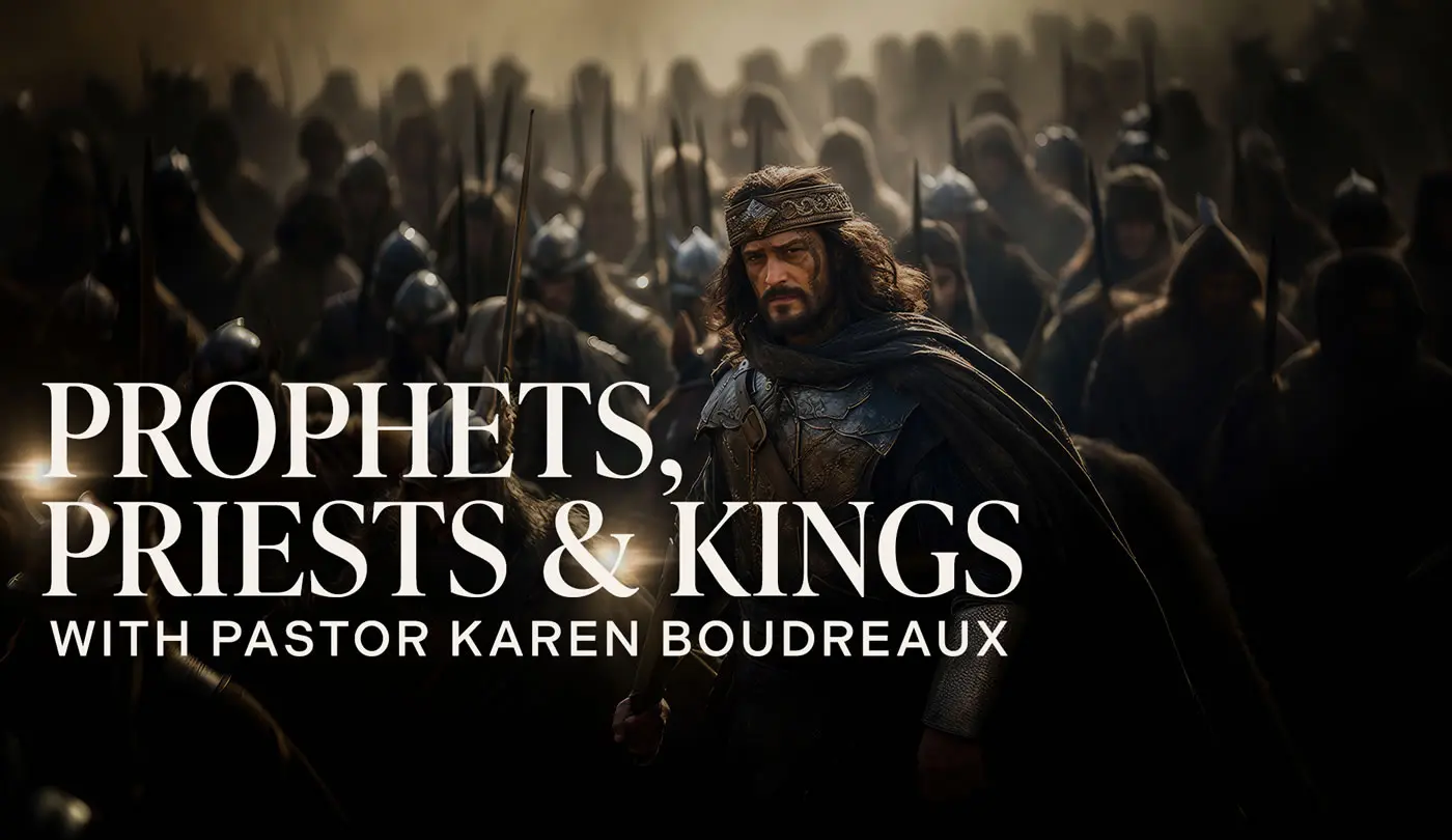 Prophets, Priests, & Kings