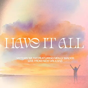 Have It All