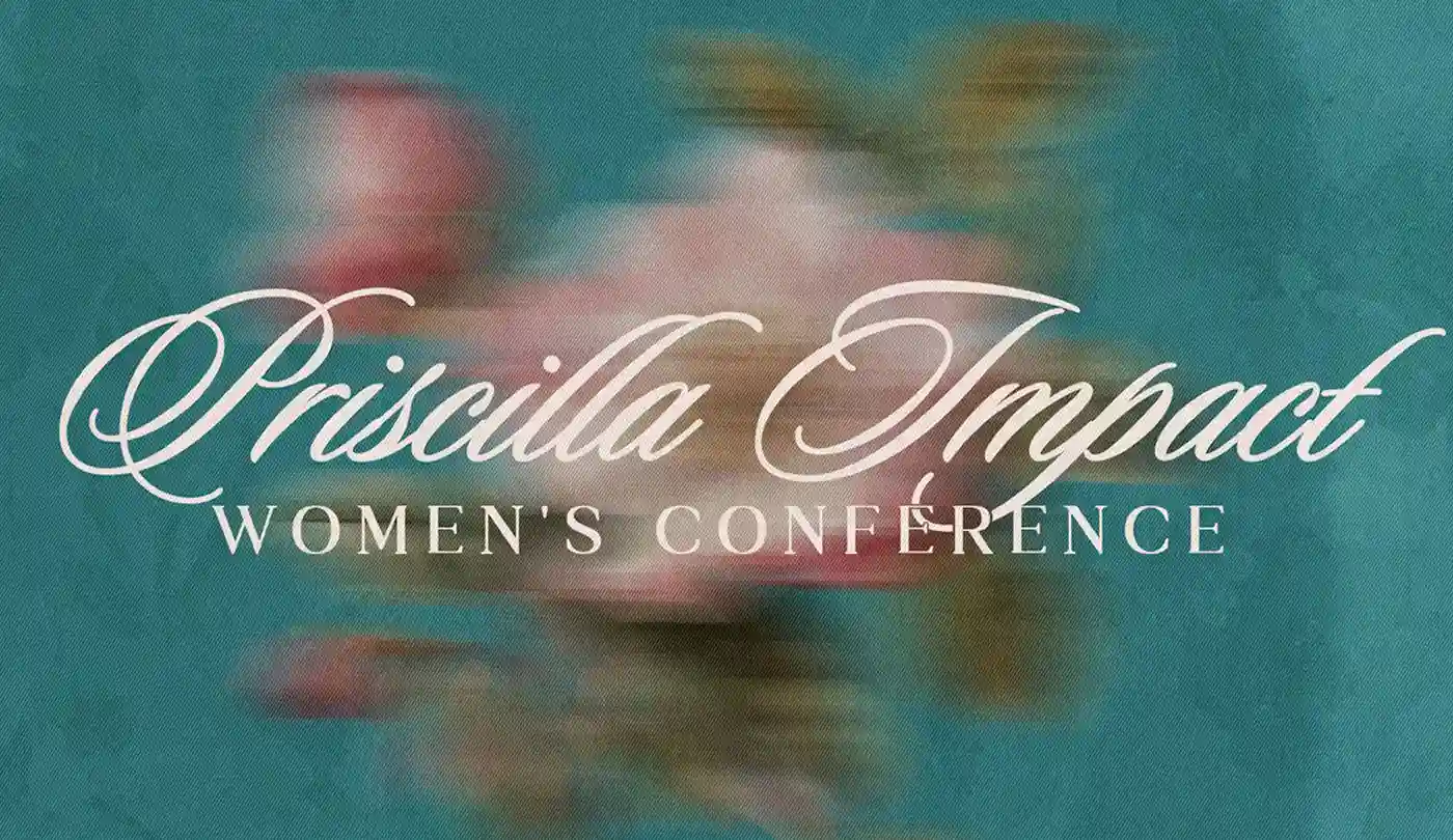 Pricilla Impact Women's Conference